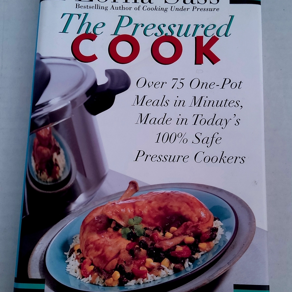 The Pressured cook by Lorna Sass hardcover